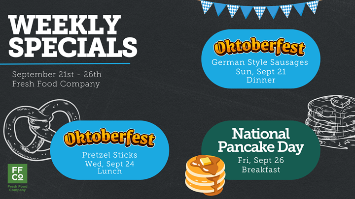 Promotional poster for Fresh Food Company’s weekly specials from September 21–26. The design features a dark chalkboard-style background with illustrated food items including pretzels, sausages, and pancakes. Highlighted events include “Oktoberfest – German Style Sausages” on Sunday, September 21 (dinner), “Oktoberfest – Pretzel Sticks” on Wednesday, September 24 (lunch), and “National Pancake Day” on Friday, September 26 (breakfast). The Fresh Food Company logo appears in the bottom left corner.